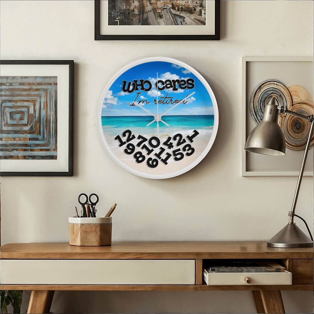 Who Cares I'm Retired - Wood Frame Wall Clock - The Shoppers Outlet
