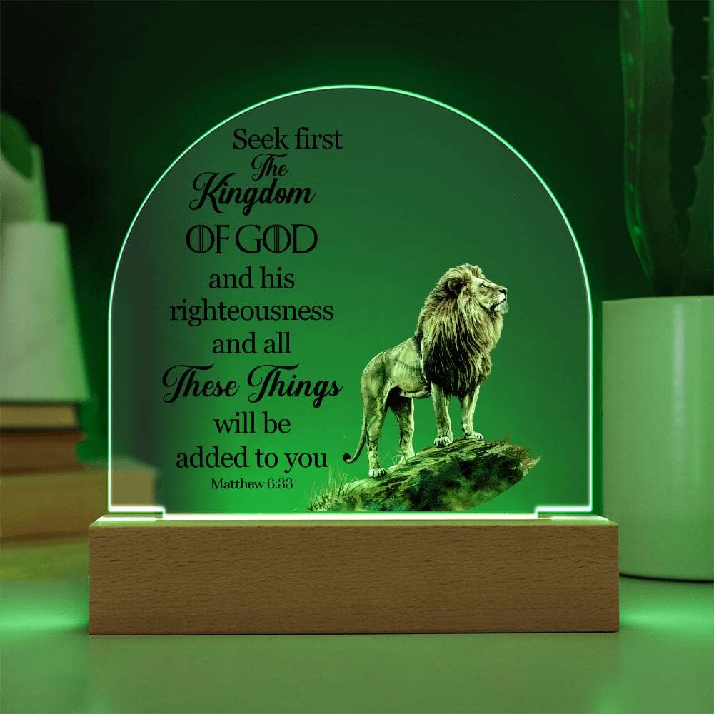 Faith - Seek First The Kingdom Of God - Matthew 6:33 - Dome Acrylic Plaque - The Shoppers Outlet