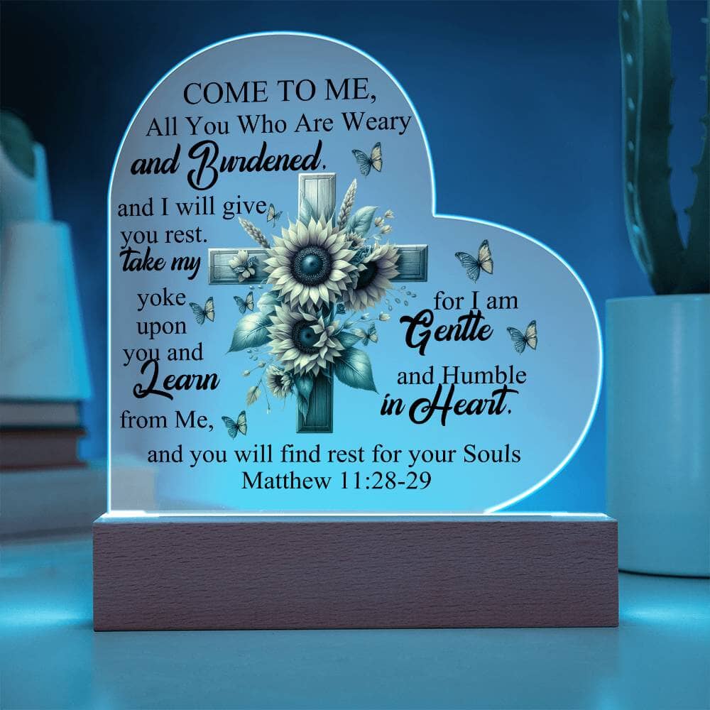 Faith - Come To Me - Matthew 11:28-29 - Heart Acrylic Plaque - The Shoppers Outlet
