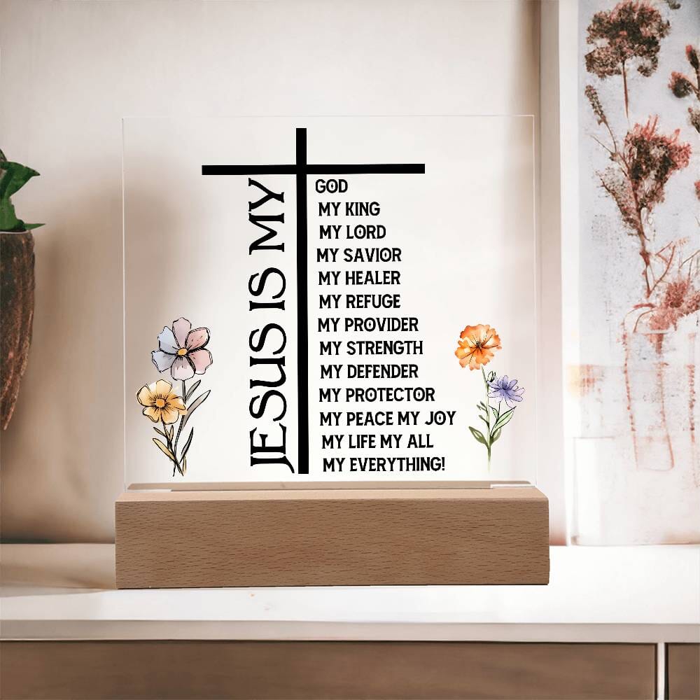 Inspirational - Jesus Is My - Square Acrylic Plaque - The Shoppers Outlet