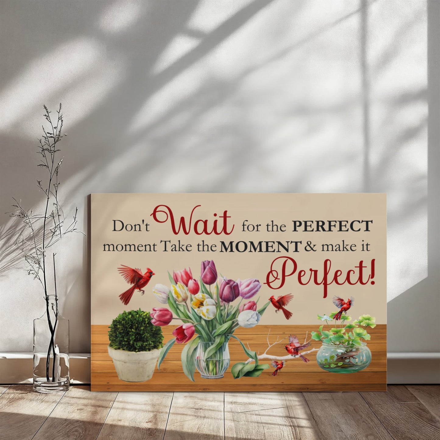Inspirationsl - Don't Wait For the Perfect Moment - Gallery Wrapped Canvas Prints - The Shoppers Outlet