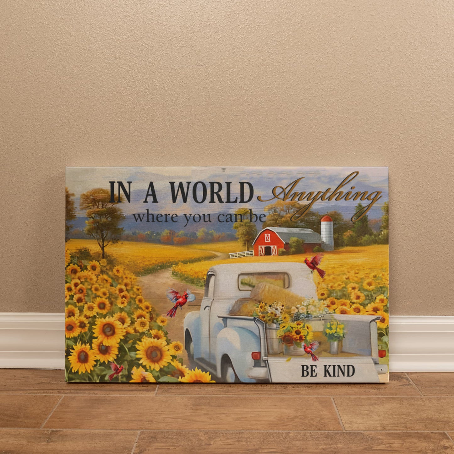 In a World Where You Can Be Anything - Gallery Wrapped Canvas Prints - The Shoppers Outlet