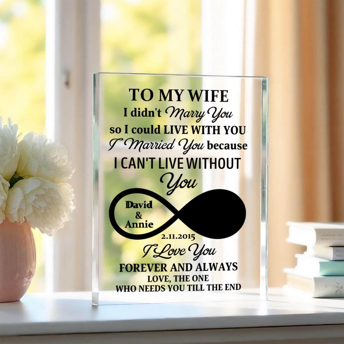 To My Wife - I Can't Live Without You - Personalized Printed Acrylic Block - The Shoppers Outlet