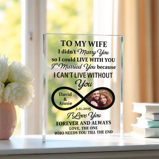 To My Wife - I Can't Live Without You - Personalized Printed Acrylic Block - The Shoppers Outlet