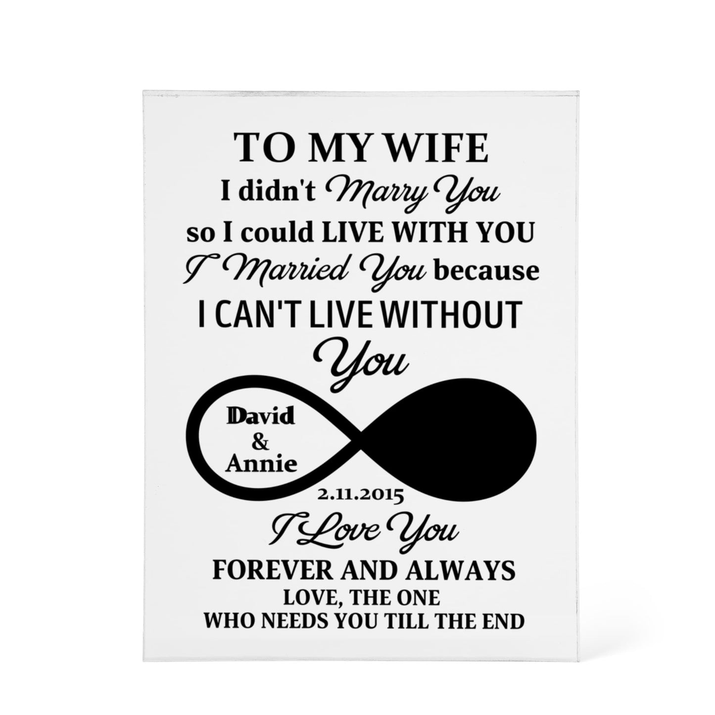 To My Wife - I Can't Live Without You - Personalized Printed Acrylic Block - The Shoppers Outlet