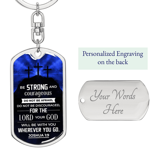 Joshua 1:9 - Be Strong And Courageous - Personalize - Dog Tag Keychain - The Shoppers Outlet