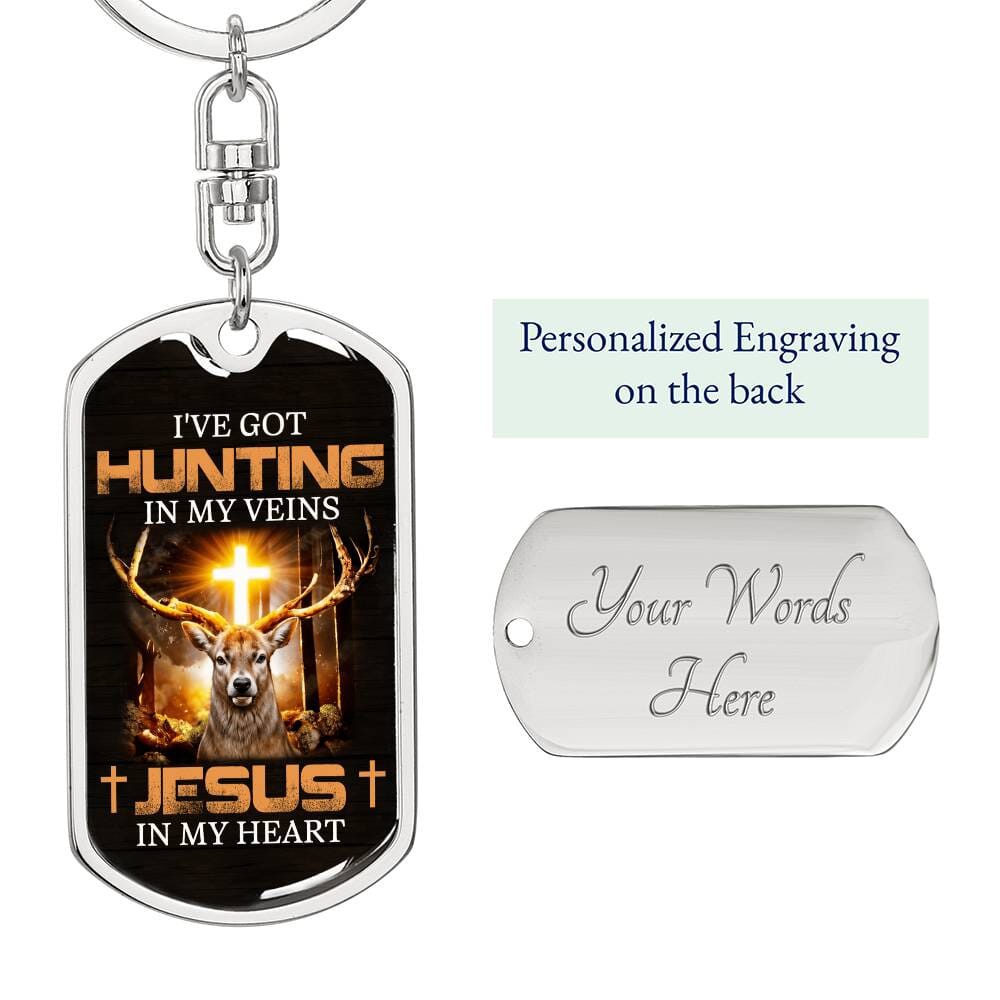 Inspirational - I've Got Hunting In My Veins Jesus In My Heart - Dog Tag Keychain - The Shoppers Outlet
