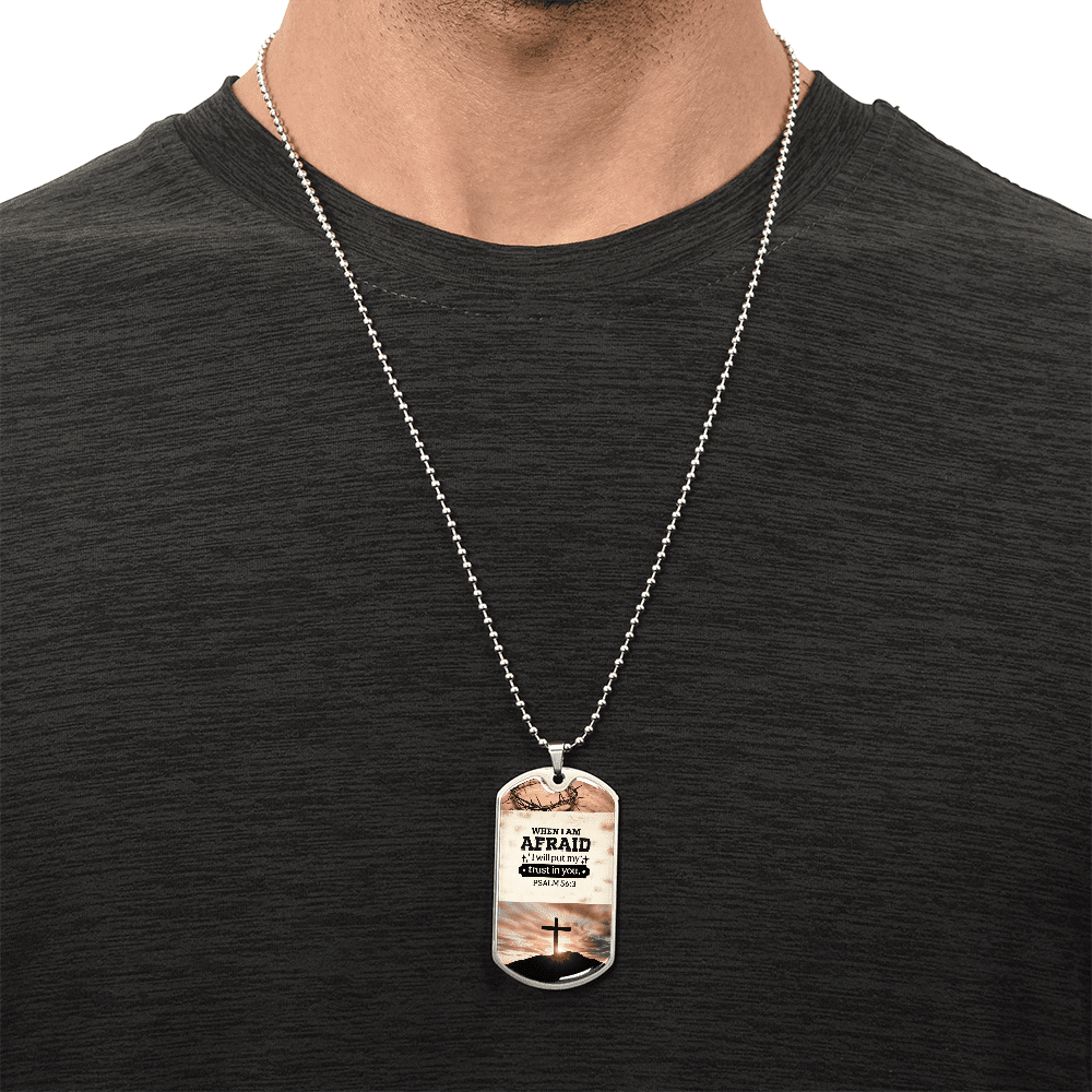 PSALM 56:3 - When I Am Afraid I Will Put My Trust In You - Dog Tag Necklace - The Shoppers Outlet