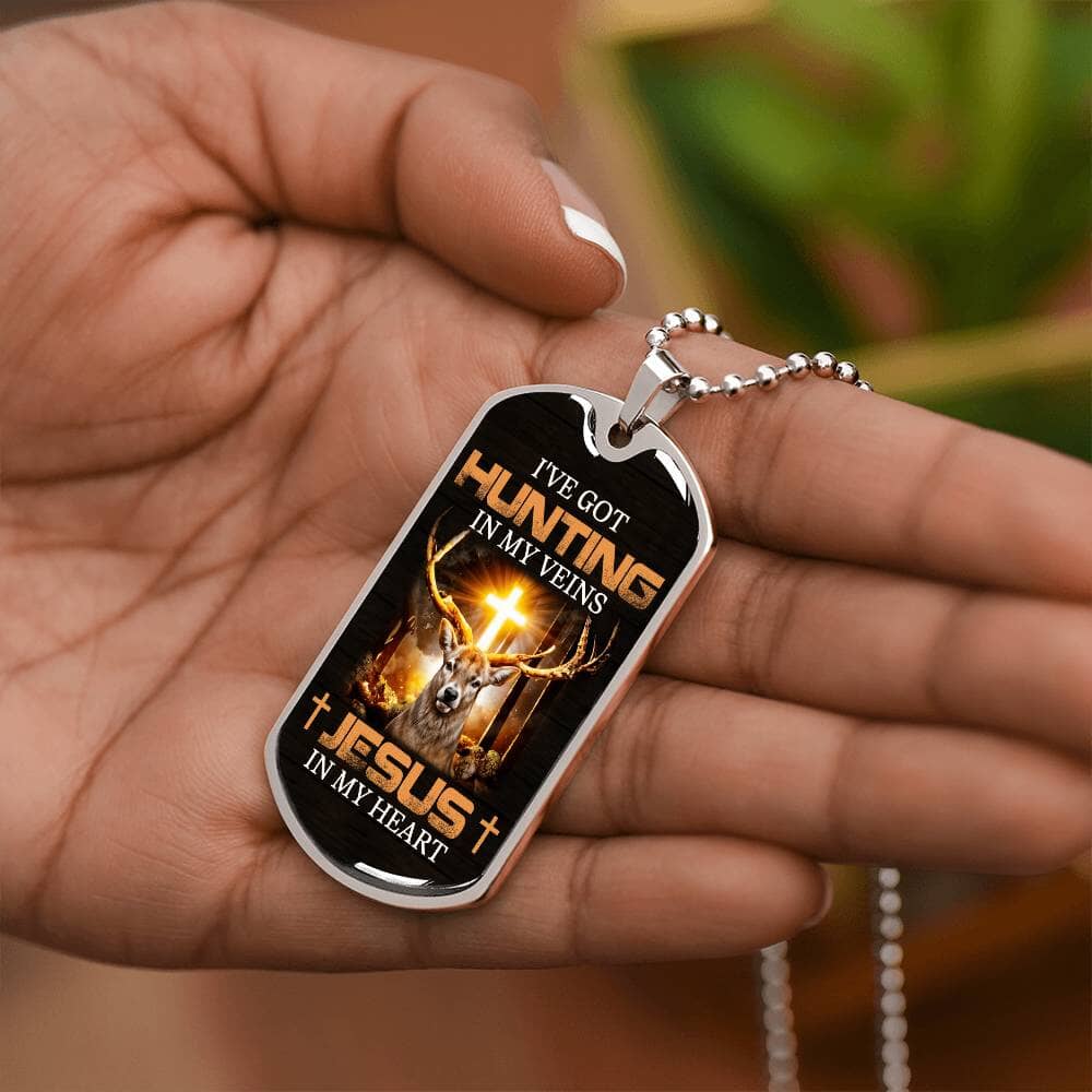 Inspirational - I've Got Hunting In My Veins Jesus In My Heart - Dog Tag Necklace - The Shoppers Outlet