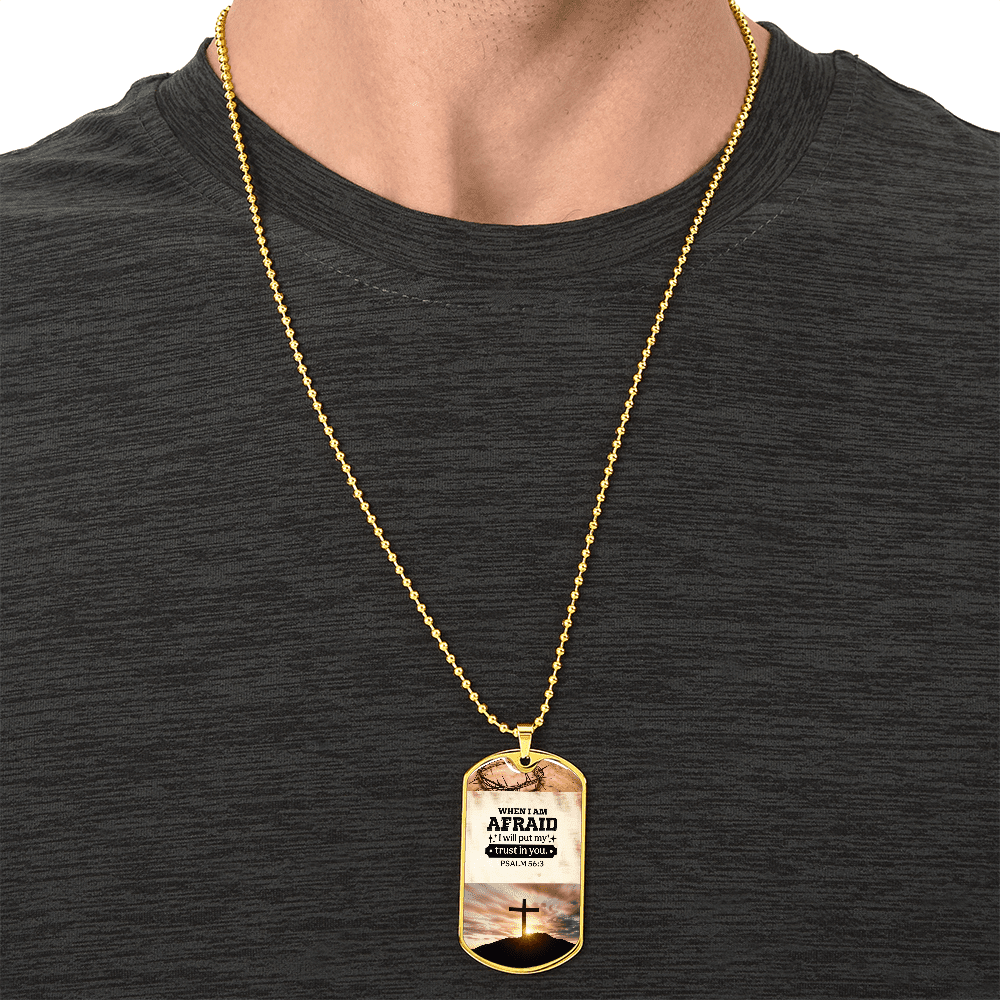 PSALM 56:3 - When I Am Afraid I Will Put My Trust In You - Dog Tag Necklace - The Shoppers Outlet