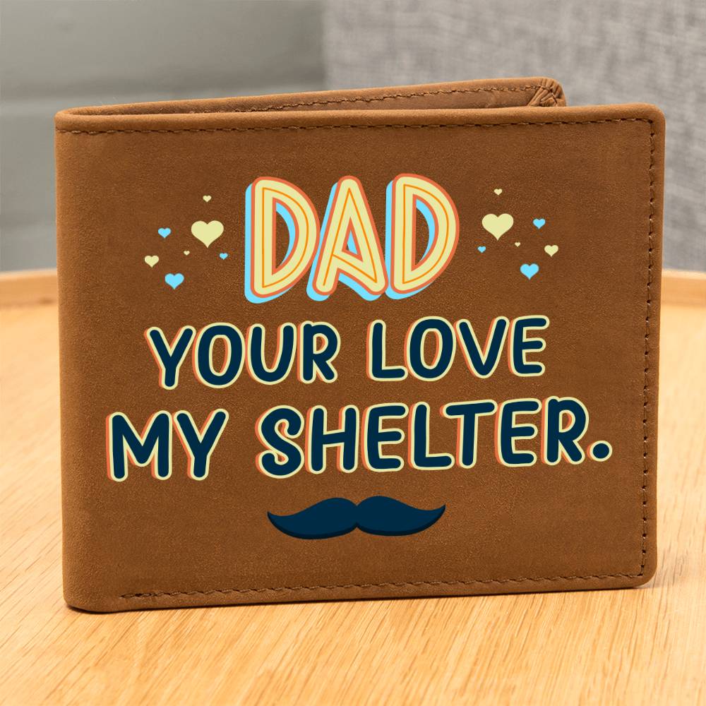 Graphic Leather Wallet - Dad  - Your Love My Shelter - The Shoppers Outlet