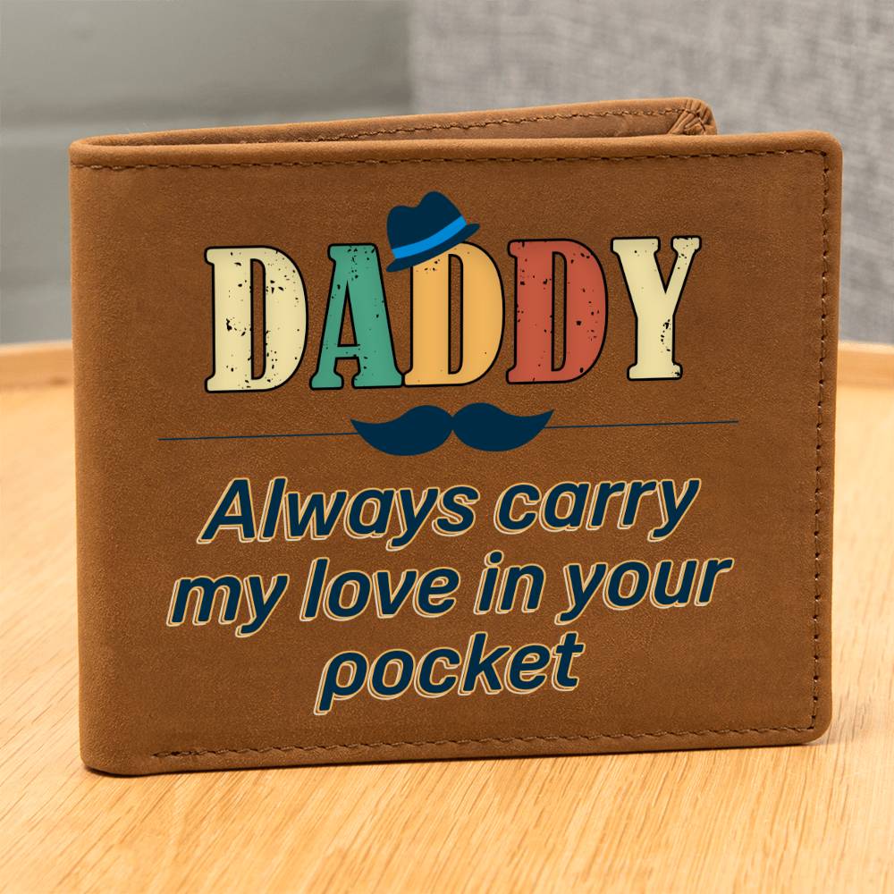 Graphic Leather Wallet - Daddy - Always Carry My Love In Your Pocket - The Shoppers Outlet