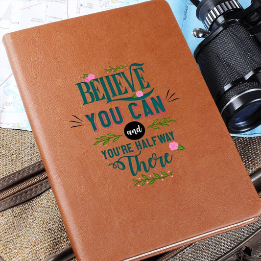 Graphic Leather Journal - Believe You Can - The Shoppers Outlet