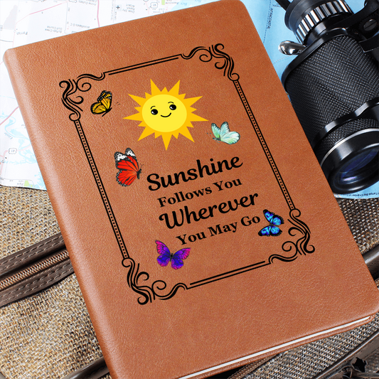 Graphic Leather Journal - Sunshine Follows You Wherever You Go - The Shoppers Outlet