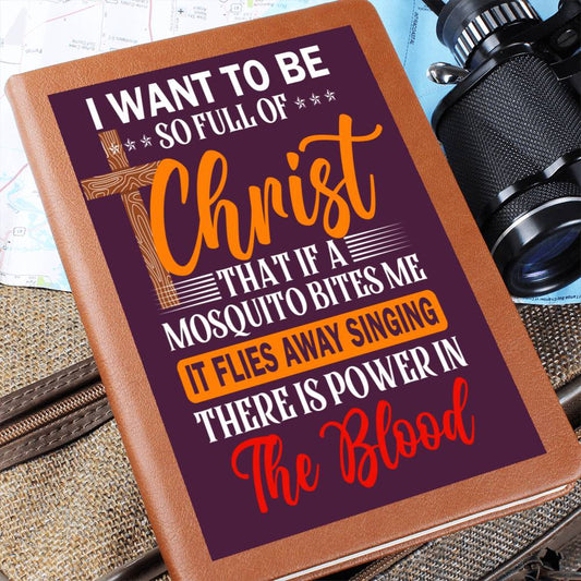 Graphic Leather Journal - I Want To Be So Full Of Christ - The Shoppers Outlet