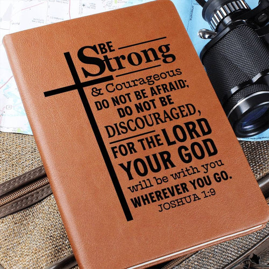 Graphic Leather Journal - Be Strong And Courageous - Joshua 1:9 - The Shoppers Outlet