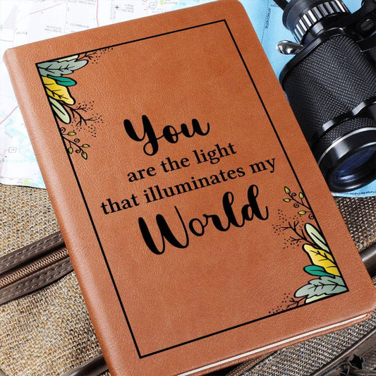 Graphic Leather Journal - You Are The Light That Illuminates My World - The Shoppers Outlet