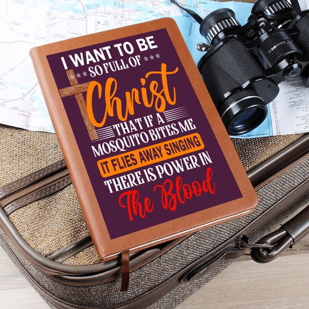 Graphic Leather Journal - I Want To Be So Full Of Christ - The Shoppers Outlet