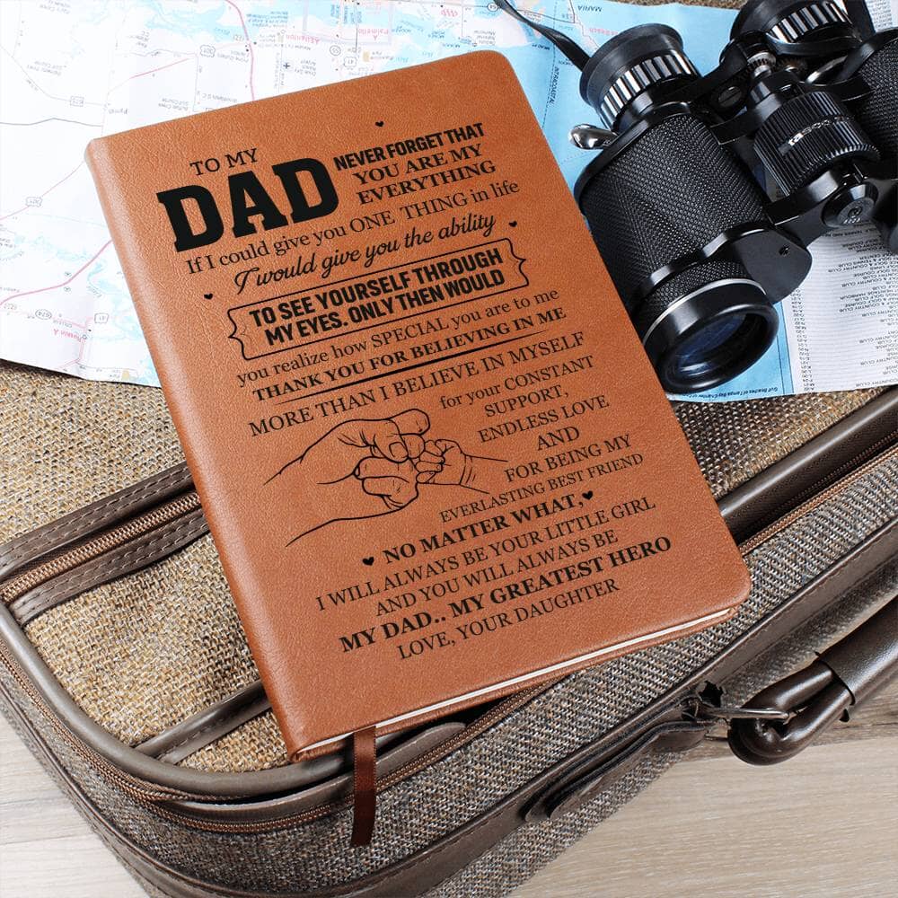 Graphic Leather Journal - Dad - Never Forget That You Are My Everything - The Shoppers Outlet