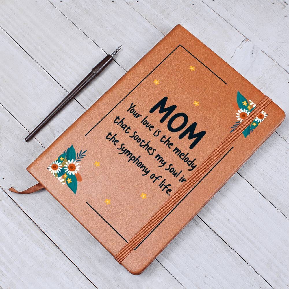 Graphic Leather Journal - Mom - Your Love Is The Melody That Soothes - The Shoppers Outlet