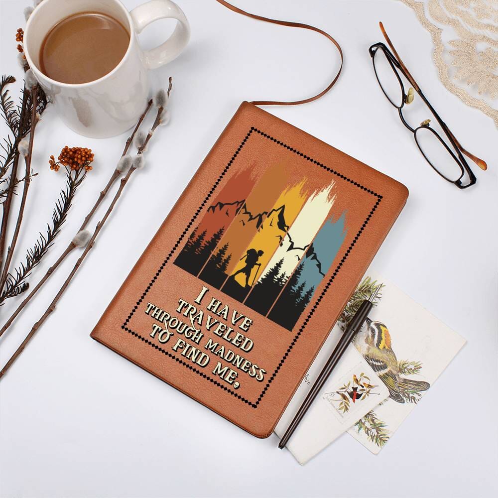Graphic Leather Journal - I Have Traveled Through Madness To Find Me - The Shoppers Outlet