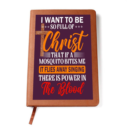 Graphic Leather Journal - I Want To Be So Full Of Christ - The Shoppers Outlet