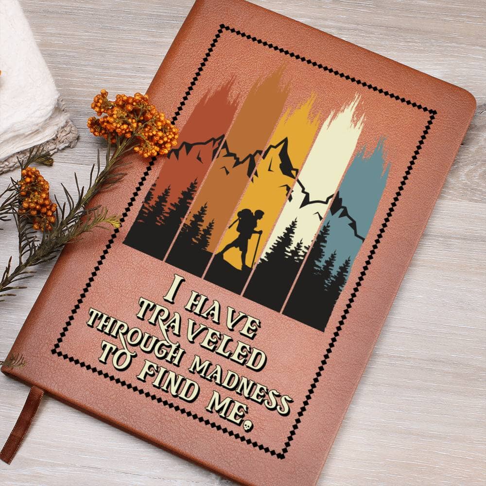 Graphic Leather Journal - I Have Traveled Through Madness To Find Me - The Shoppers Outlet