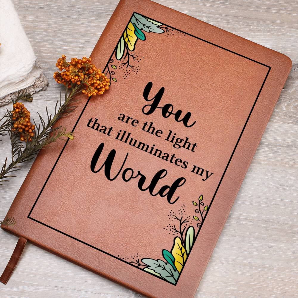 Graphic Leather Journal - You Are The Light That Illuminates My World - The Shoppers Outlet