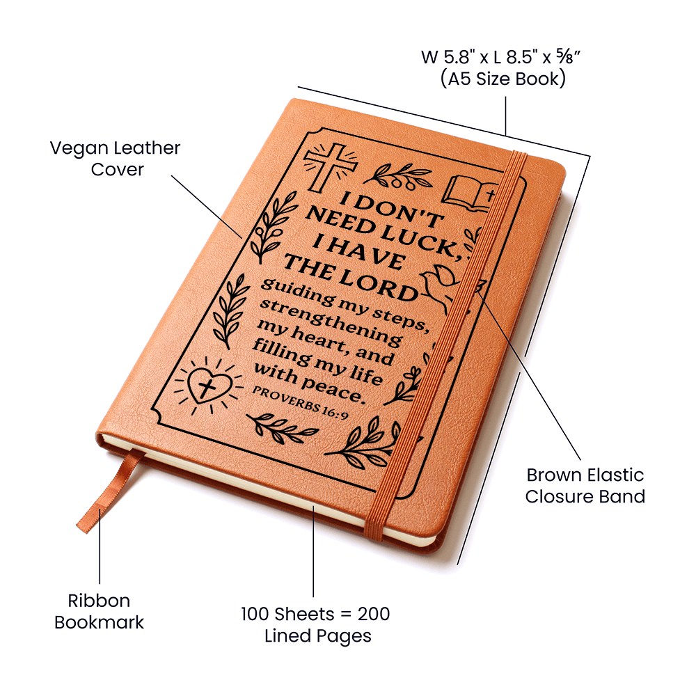 Graphic Leather Journal - I Don't Need Luck I Have The Lord - Proverbs 16:9 NIV - The Shoppers Outlet