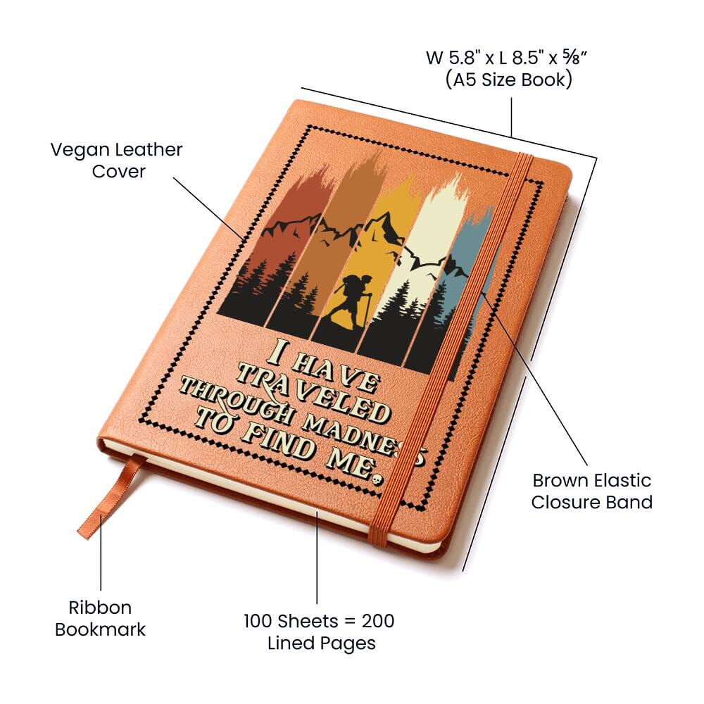 Graphic Leather Journal - I Have Traveled Through Madness To Find Me - The Shoppers Outlet