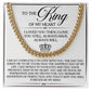 Gift For Soulmate - Gift For Soulmate - To The King Of My Heart - Cuban Link Chain Necklaces - The Shoppers Outlet