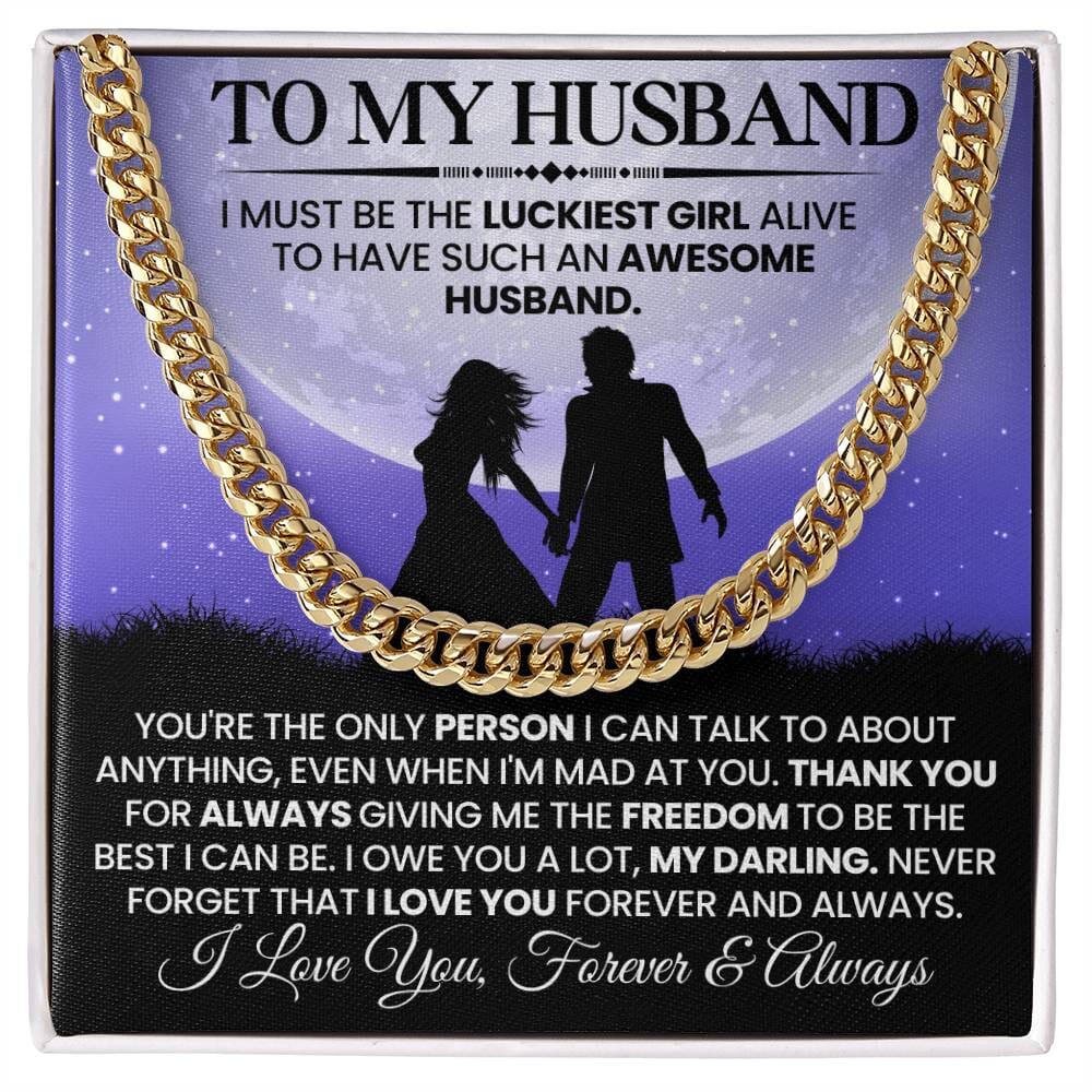 Gift For Husband - I Must Be The Luckiest Girl Live - Cuban Link Chain Necklaces - The Shoppers Outlet