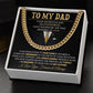 Gift For Dad - To My Dad - Your Sacrifices and Selflessness - Cuban Link Chain Necklaces - The Shoppers Outlet