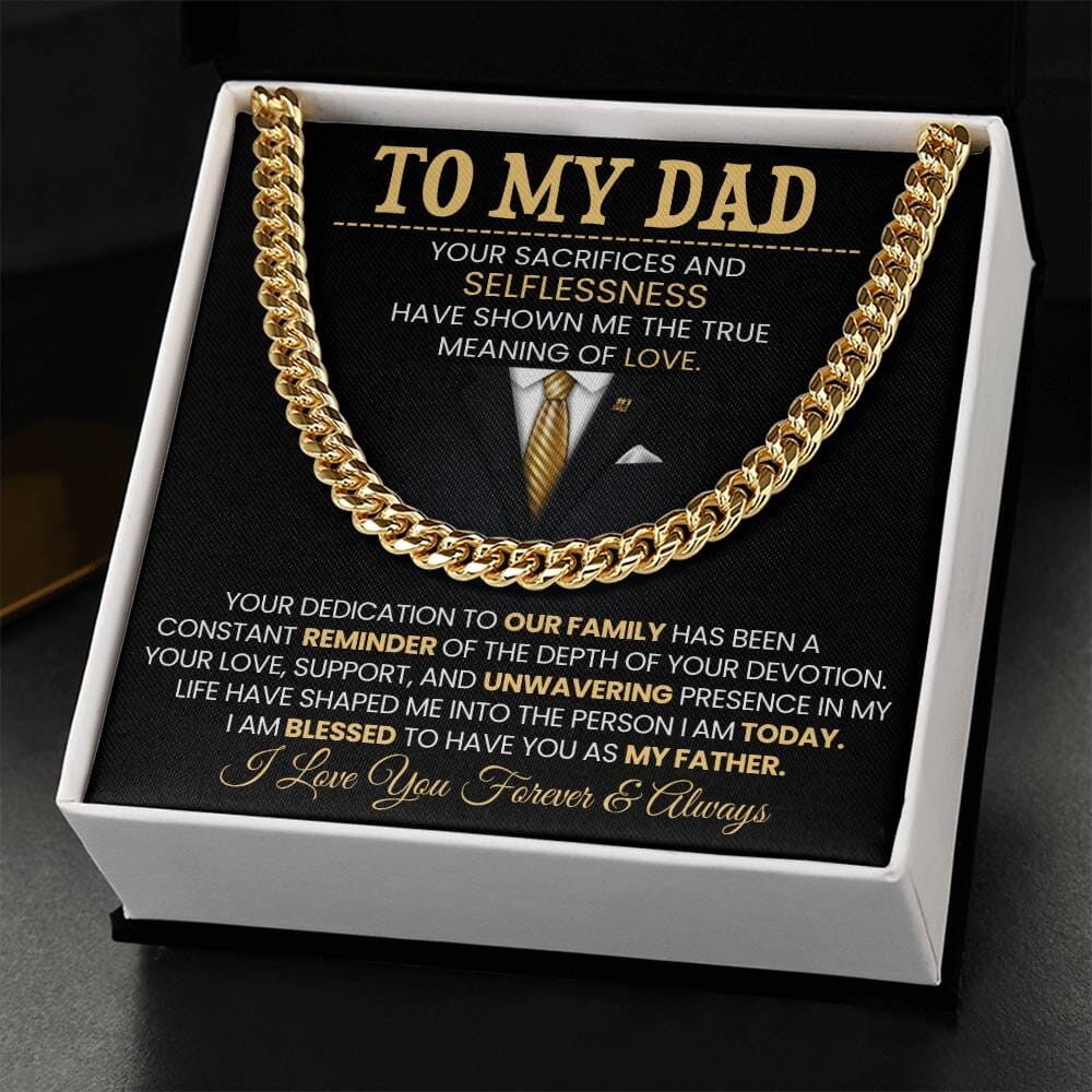 Gift For Dad - To My Dad - Your Sacrifices and Selflessness - Cuban Link Chain Necklaces - The Shoppers Outlet