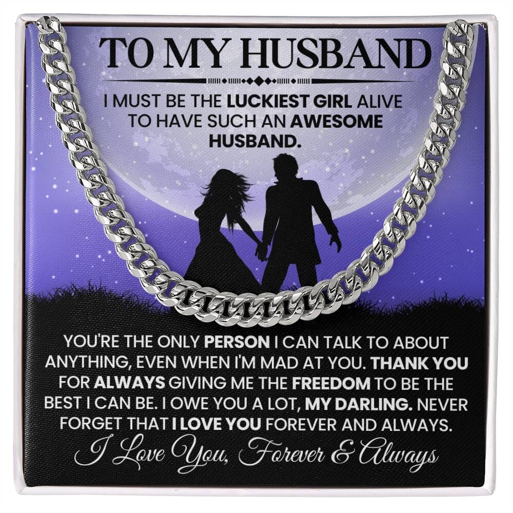 Gift For Husband - I Must Be The Luckiest Girl Live - Cuban Link Chain Necklaces - The Shoppers Outlet