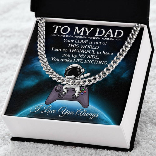 Gift For Dad - Your LOVE Is Out Of This World - Cuban Link Chain Necklaces - The Shoppers Outlet