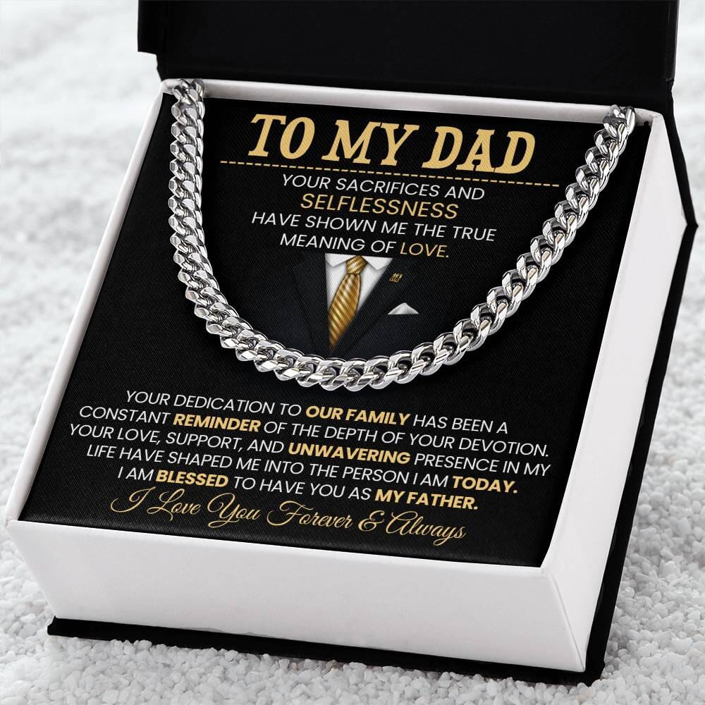 Gift For Dad - To My Dad - Your Sacrifices and Selflessness - Cuban Link Chain Necklaces - The Shoppers Outlet
