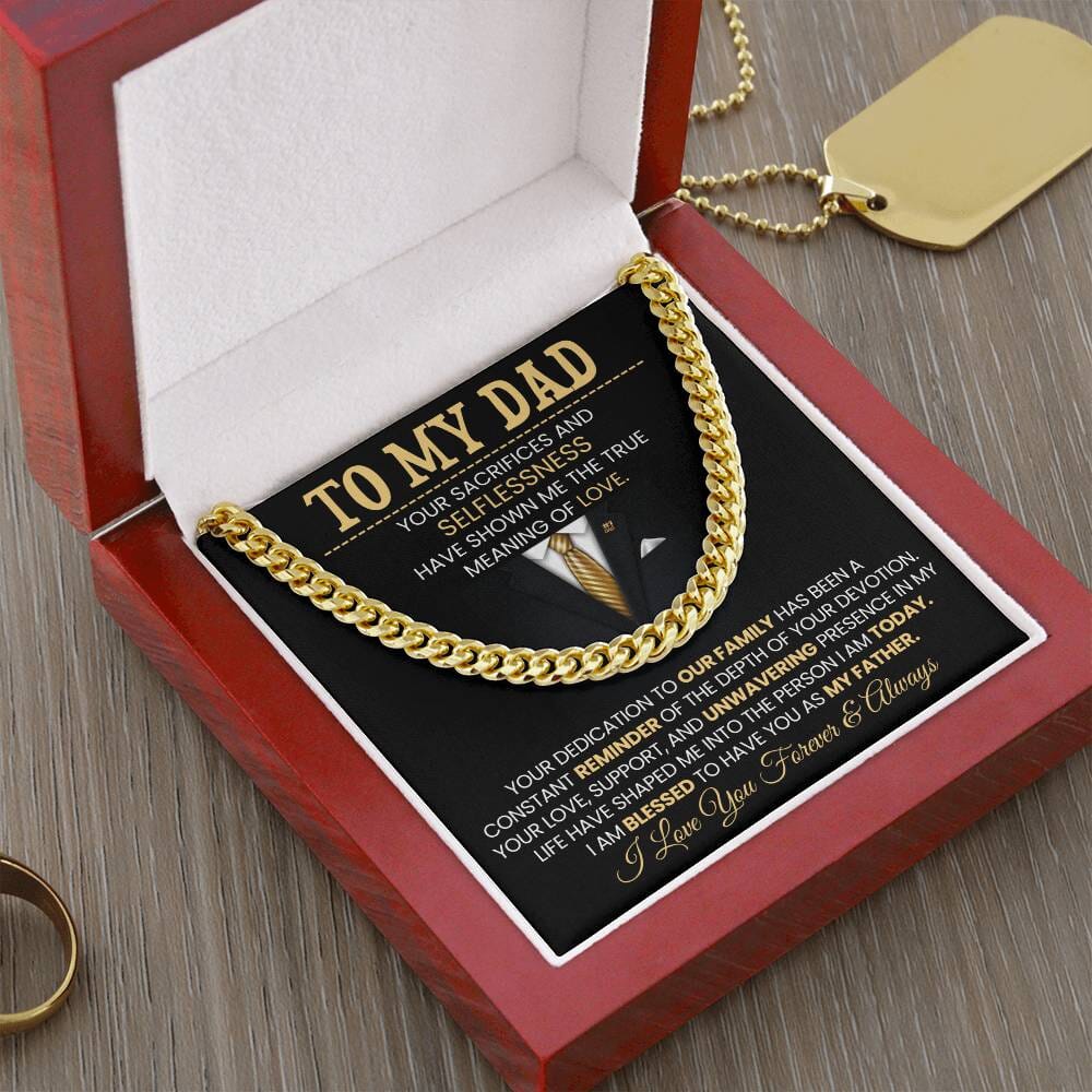Gift For Dad - To My Dad - Your Sacrifices and Selflessness - Cuban Link Chain Necklaces - The Shoppers Outlet