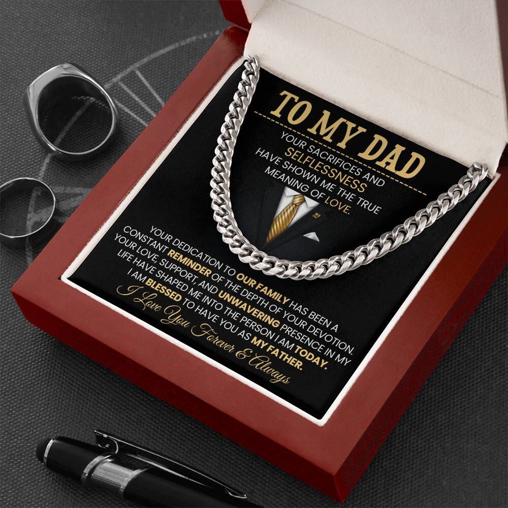 Gift For Dad - To My Dad - Your Sacrifices and Selflessness - Cuban Link Chain Necklaces - The Shoppers Outlet