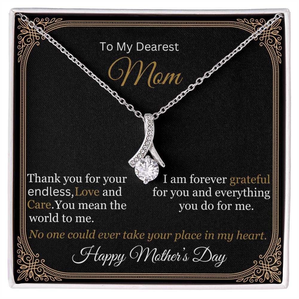 Gift For Mom - To My Dearest Mom - Thank You For Your Endless Love And Care - Alluring Beauty Necklaces - The Shoppers Outlet