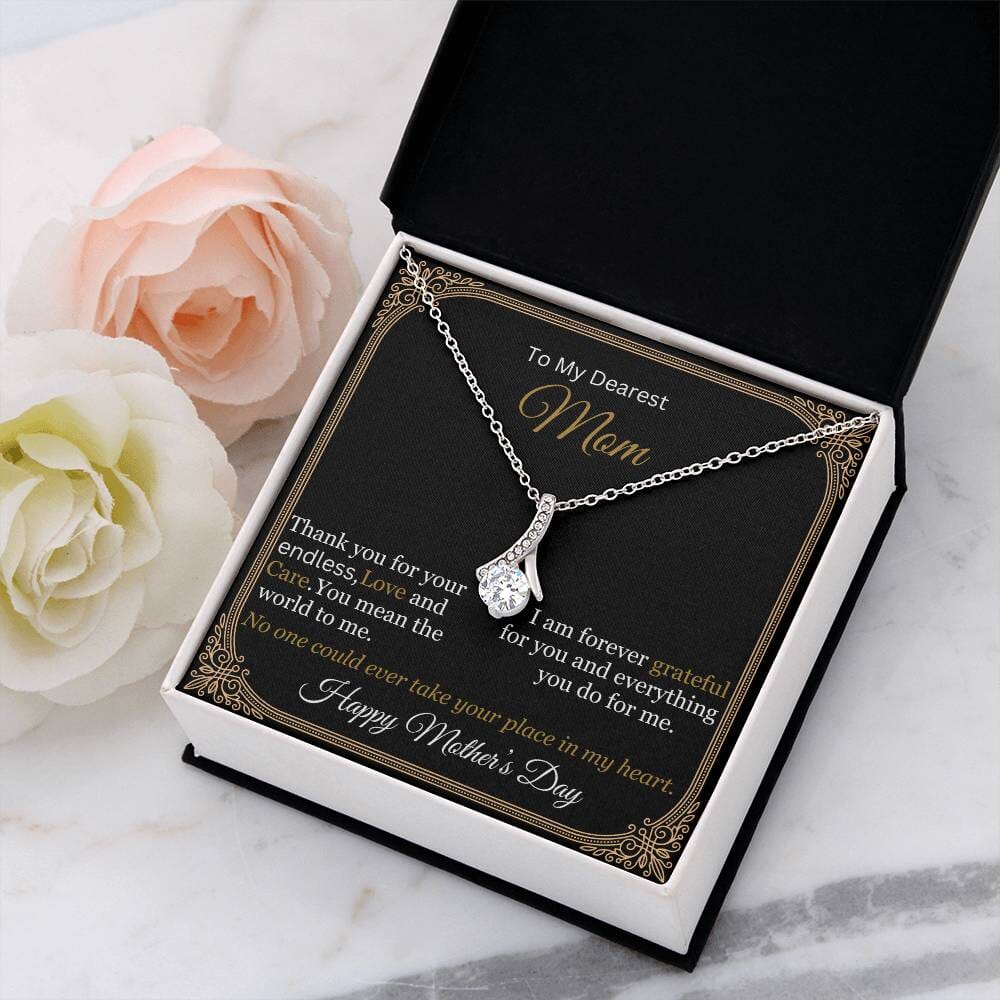 Gift For Mom - To My Dearest Mom - Thank You For Your Endless Love And Care - Alluring Beauty Necklaces - The Shoppers Outlet