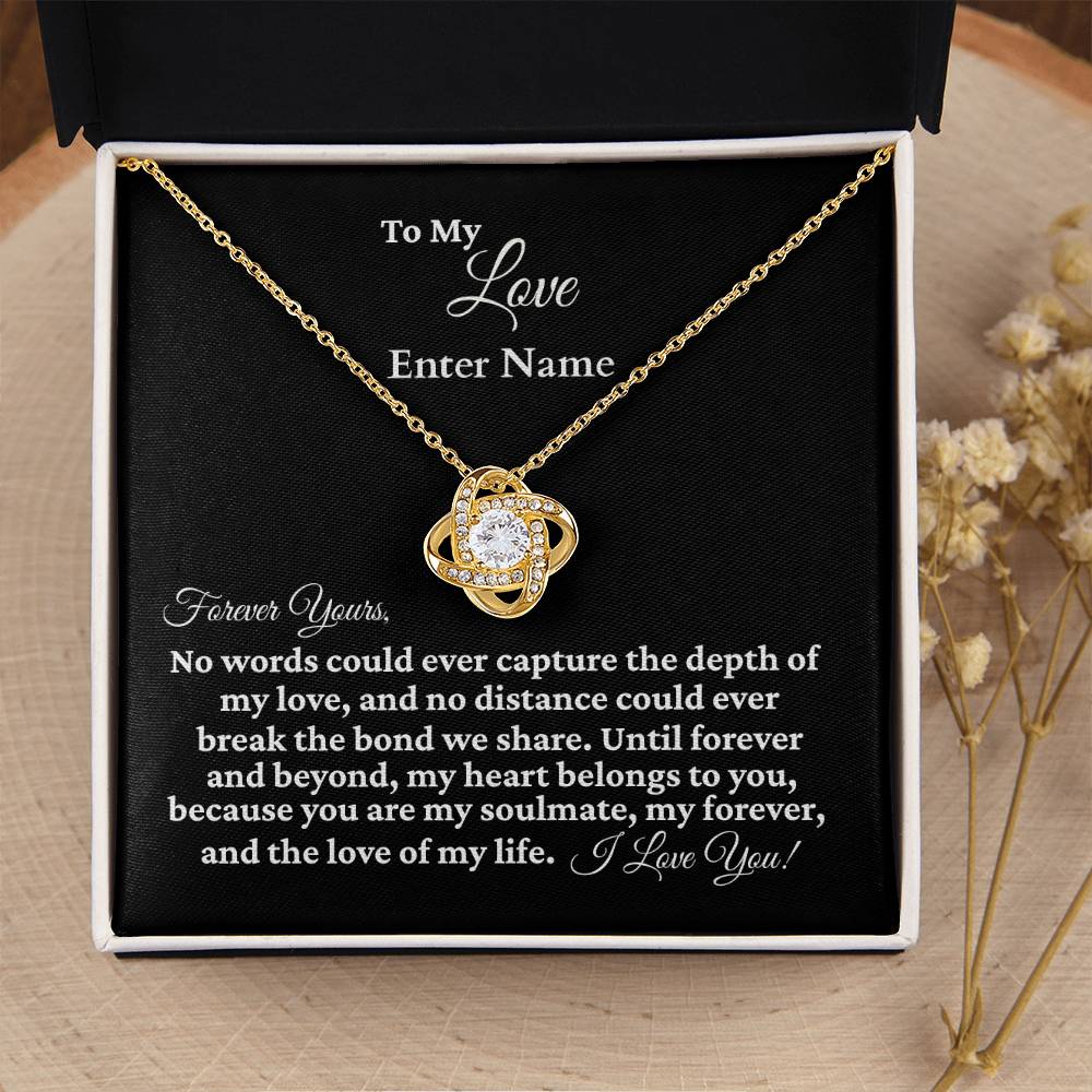 To My Love - Forever Yours - PERSONALIZED GIFT - Love Knot Necklace