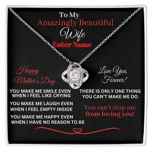 Wife - You Make Me - Happy Mother's Day - Love Knot Necklaces - The Shoppers Outlet