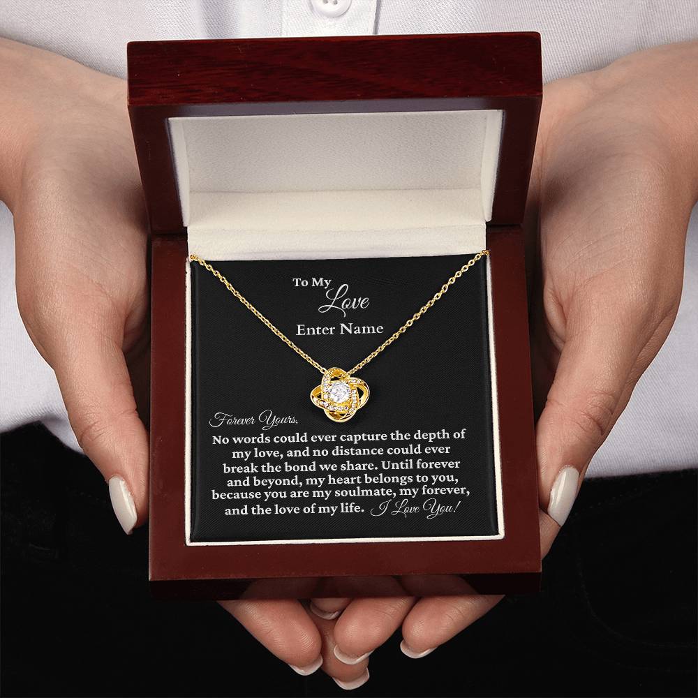 To My Love - Forever Yours - PERSONALIZED GIFT - Love Knot Necklace