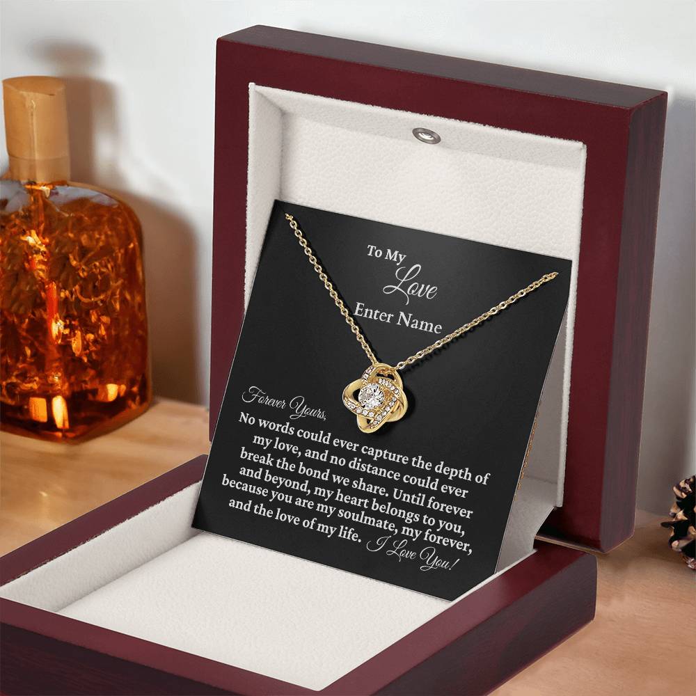 To My Love - Forever Yours - PERSONALIZED GIFT - Love Knot Necklace