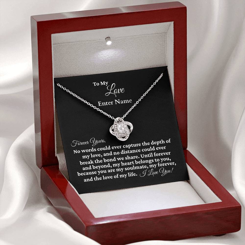 To My Love - Forever Yours - PERSONALIZED GIFT - Love Knot Necklace