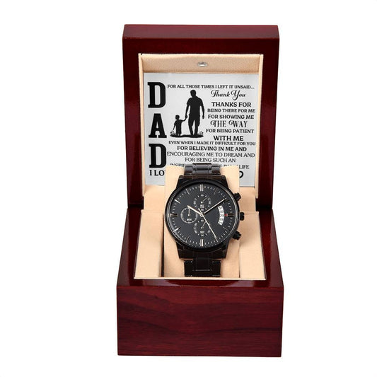 Gift For Dad - For All Those Times I Left It Unsaid Thank You - Black Chronograph Watch - The Shoppers Outlet