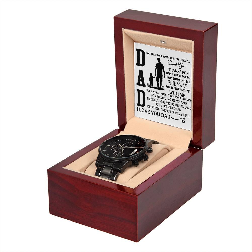 Gift For Dad - For All Those Times I Left It Unsaid Thank You - Black Chronograph Watch - The Shoppers Outlet