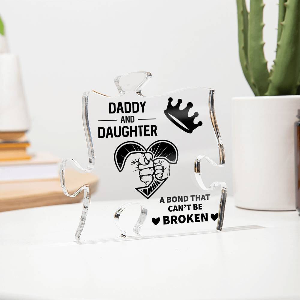 Gift For Dad - Daddy and Daughter - A Bond That Can't Be Broken - Puzzle Acrylic Plaque - The Shoppers Outlet