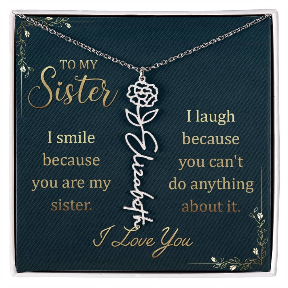 To My Sister - I Smile Because You Are My Sister - January Flower Name Necklace - The Shoppers Outlet